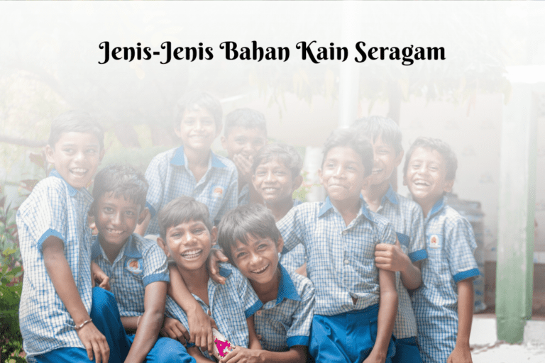 Jenis-jenis bahan kain seragam yang berkualitas tinggi