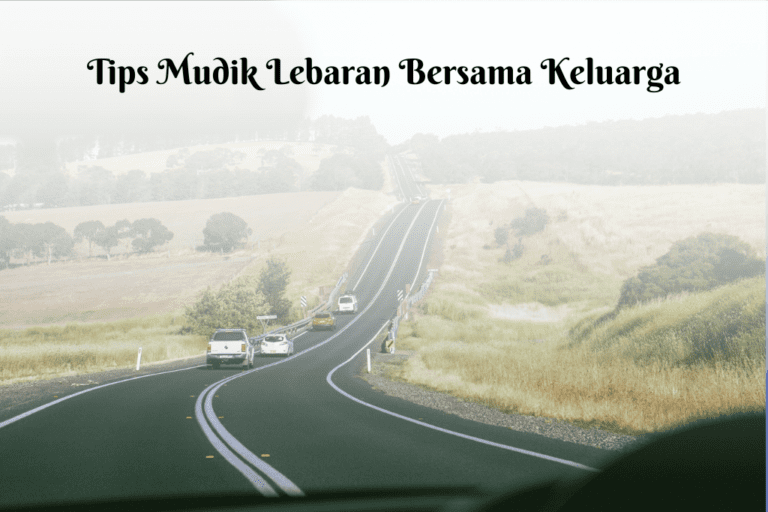 Tips mudik lebaran bersama keluarga sepanjang perjalanan