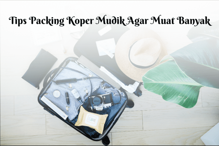 Tips packing koper mudik agar muat banyak di hari libur lebaran