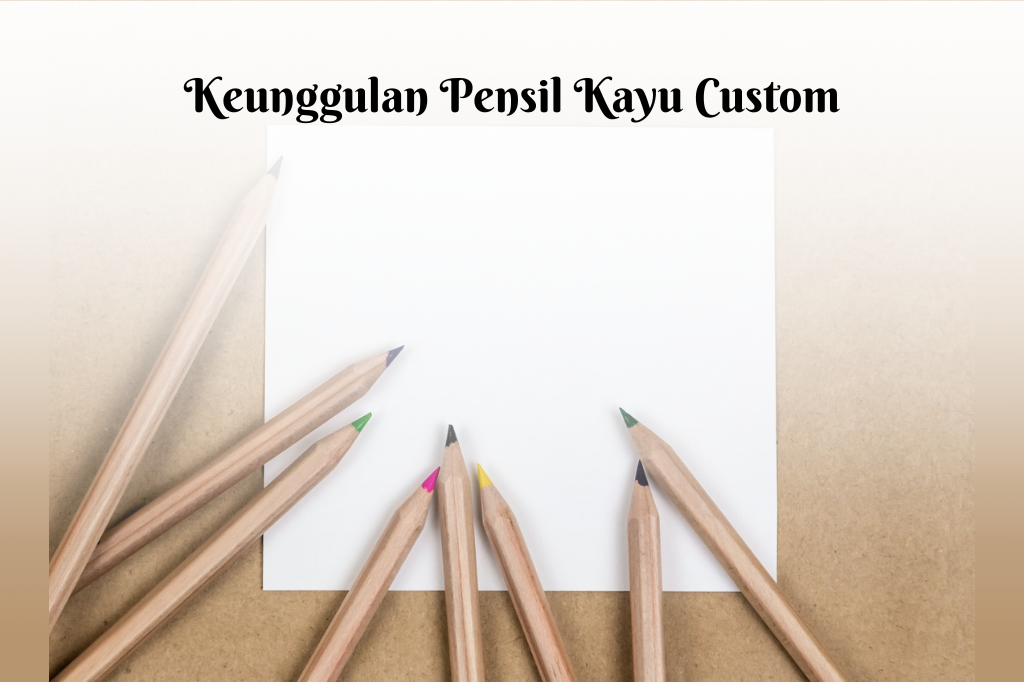 Keunggulan pensil kayu custom sebagai seminar kit unik di perusahaan 