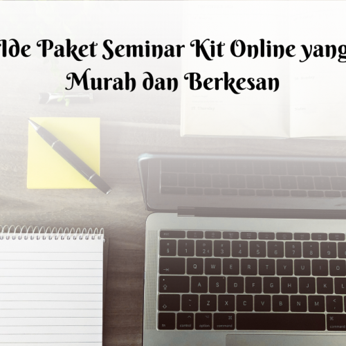10 Ide Paket Seminar Kit Online yang Murah dan Berkesan