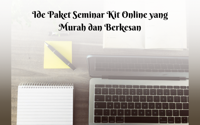 Ide paket seminar kit online yang murah dan berkesan termasuk buku notes dan pulpen custom