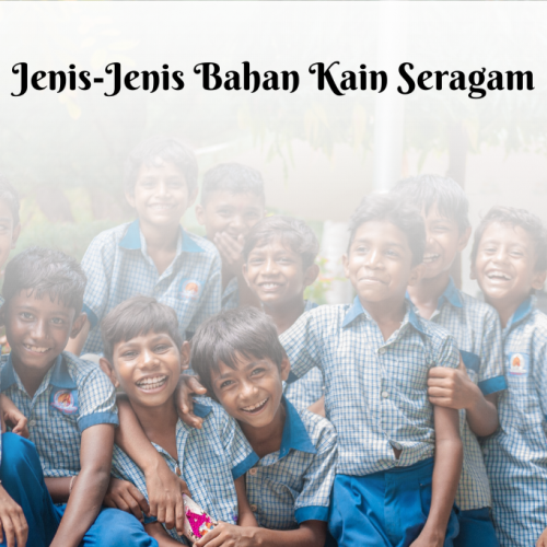 10 Jenis Bahan Kain Seragam, Jangan Sampai Salah Pilih