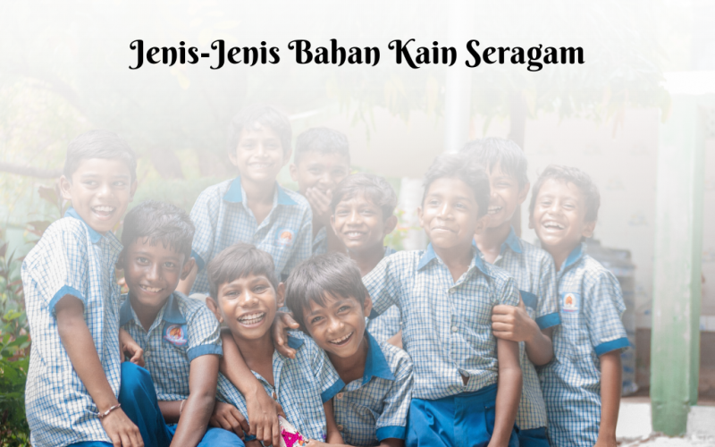 10 Jenis Bahan Kain Seragam, Jangan Sampai Salah Pilih