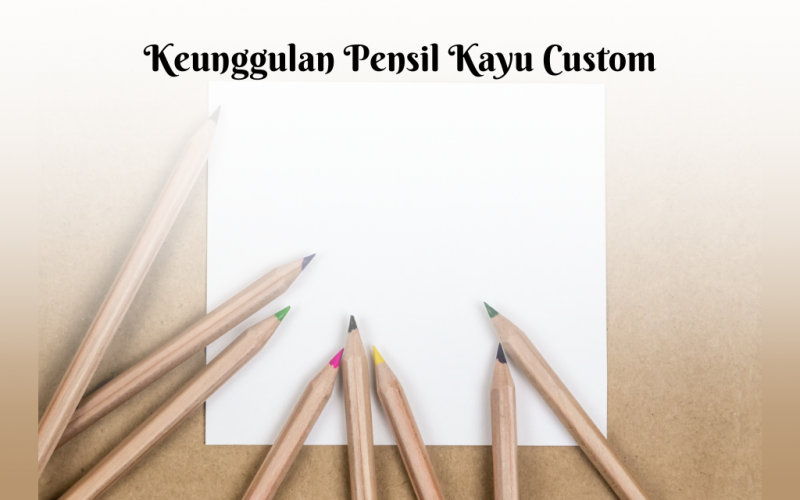 Keunggulan pensil kayu custom sebagai seminar kit unik di perusahaan 