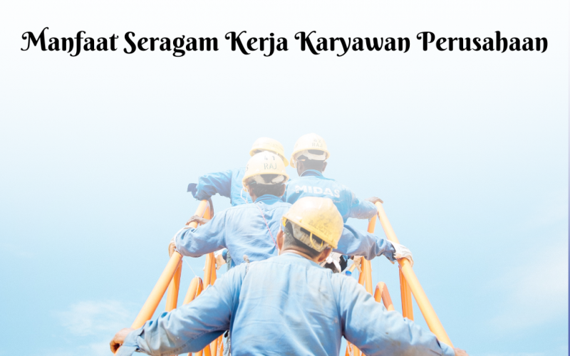 Seragam bukan hanya sekadar identitas perusahaan, tetapi juga mencerminkan budaya perusahaan